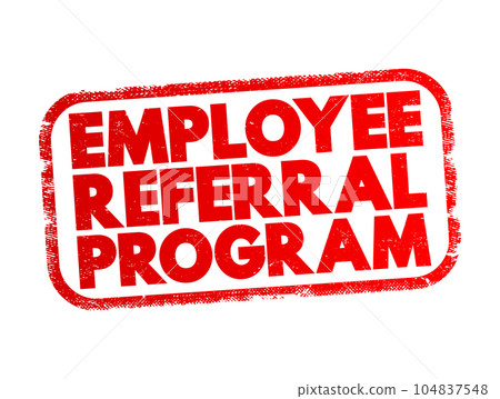 Employee Referral Program - recruiting strategy in which employers encourage current employees, text concept stamp 104837548