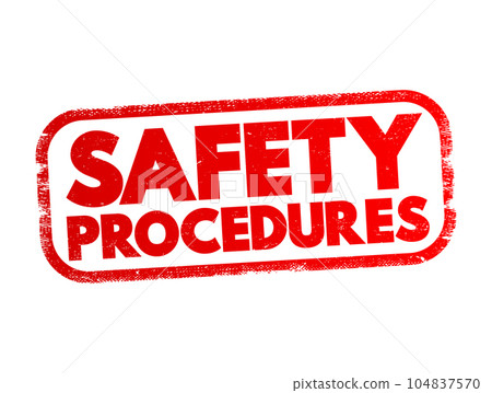 Safety Procedures - step by step plan of how to perform a work procedure, text concept stamp 104837570