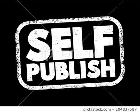 Self Publish text stamp, business concept background 104837597
