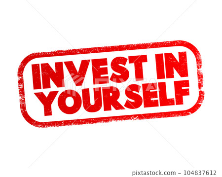 Invest In Yourself text stamp, concept background 104837612