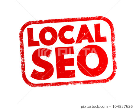 Local Seo - practice of optimizing a website in order to increase traffic, leads and brand awareness from local search, text concept stamp Local Seo - practice of optimizing a website in order to increase traffic, leads and brand awareness from local search, text concept stamp 104837626