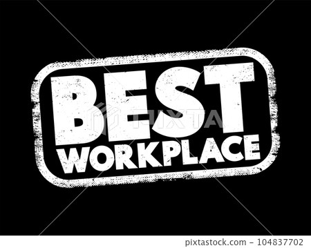 Best Workplace text stamp, concept background 104837702