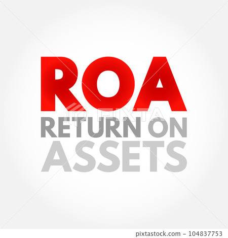 ROA Return On Assets - percentage of how profitable a company's assets are in generating revenue, acronym text concept background 104837753