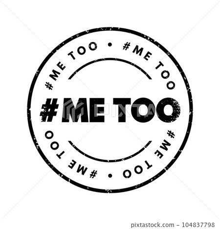Hashtag Me Too text stamp, concept background 104837798