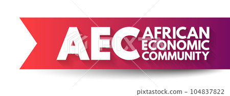 AEC African Economic Community - organization of African Union states establishing grounds for mutual economic development among the majority of African states, acronym text concept 104837822
