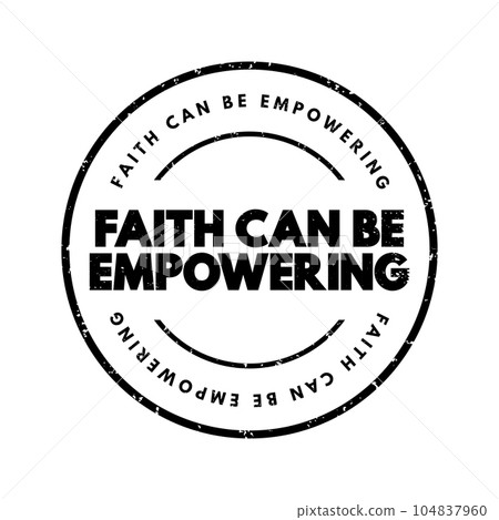 Faith Can Be Empowering text quote, concept background 104837960
