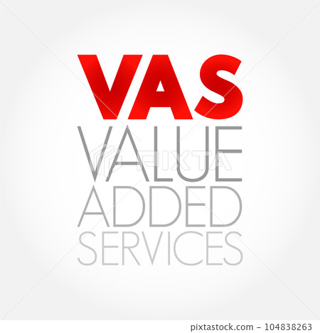 VAS Value-Added Services - popular telecommunications industry term for non-core services, beyond standard voice calls, acronym text concept background 104838263