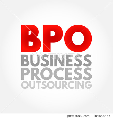 BPO Business Process Outsourcing - delegation of one or more IT-intensive business processes to an external provider, acronym text concept background 104838453