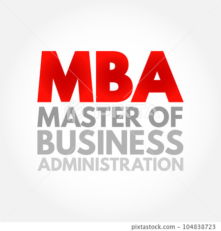 MBA Master of Business Administration - graduate degree that provides theoretical and practical training for business or investment management, acronym text concept background 104838723