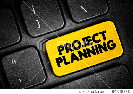 Project Planning - discipline addressing how to complete a project in a certain timeframe with defined stages and designated resources, text button on keyboard Project Planning - discipline addressing how to complete a project in a certain timeframe with defined stages and designated resources, text button on keyboard 104838878