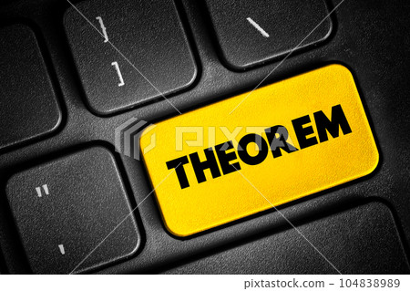 Theorem text button on keyboard, concept background Theorem text button on keyboard, concept background 104838989