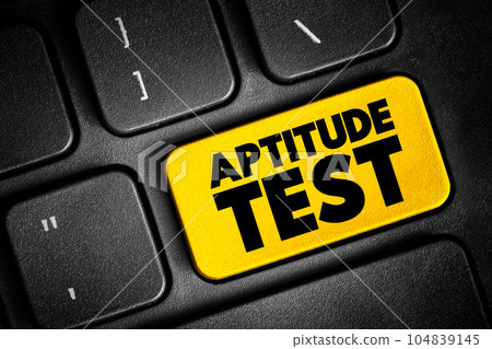Aptitude Test - assessment used to determine a candidate's cognitive ability or personality, text concept button on keyboard 104839145