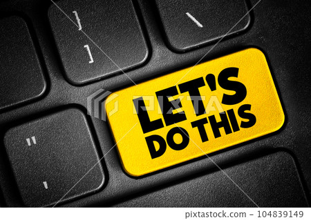 Let's Do This text button on keyboard, concept background 104839149