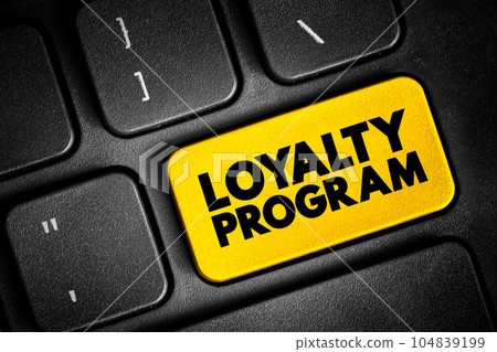 Loyalty Program - marketing strategy designed to encourage customers to continue to shop and use the services of a business associated with the program, text button on keyboard Loyalty Program - marketing strategy designed to encourage customers to continue to shop and use the services of a business associated with the program, text button on keyboard 104839199