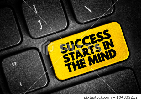 Success Starts In The Mind text button on keyboard, concept background 104839212