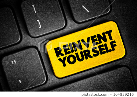 Reinvent Yourself text button on keyboard, concept background 104839216