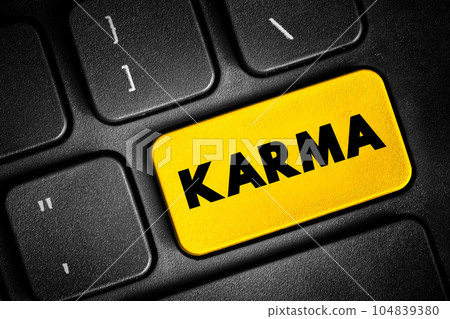 Karma is a concept of action, work or deed, and its effect or consequences, text button on keyboard Karma is a concept of action, work or deed, and its effect or consequences, text button on keyboard 104839380