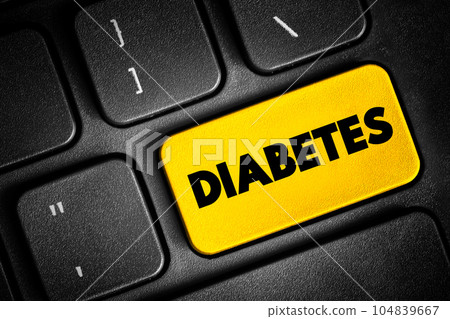 Diabetes - group of metabolic disorders characterized by a high blood sugar level over a prolonged period of time, text button on keyboard 104839667