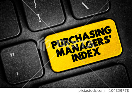 Purchasing Managers' Index text button on keyboard, business concept background Purchasing Managers' Index text button on keyboard, business concept background 104839778