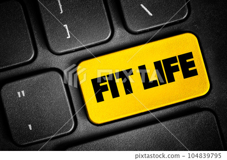 Fit Life text button on keyboard, concept background Fit Life text button on keyboard, concept background 104839795