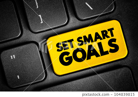 Set Smart Goals text button on keyboard, concept background Set Smart Goals text button on keyboard, concept background 104839815