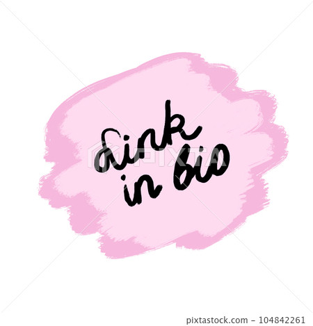 Hand drawn illustration of link in bio pink shape sticker. Words in black written on pastel round blob, internet marketing sign reference, click here button icon, graphic digital outline design. 104842261