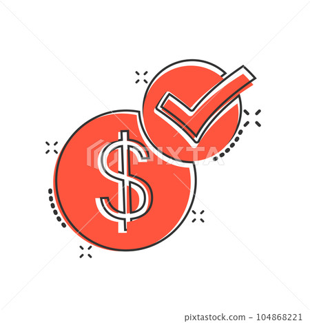 Coin check mark icon in comic style. Money approval cartoon vector illustration on white isolated background. Confirm splash effect business concept. Coin check mark icon in comic style. Money approval cartoon vector illustration on white isolated background. Confirm splash effect business concept. 104868221