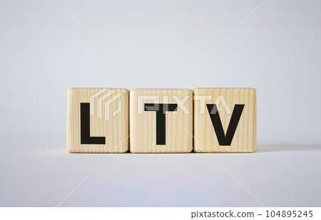 LTV - Life Time Value symbol. Concept word LTV on wooden cubes. Beautiful white background. Business and LTV concept. Copy space. LTV - Life Time Value symbol. Concept word LTV on wooden cubes. Beautiful white background. Business and LTV concept. Copy space. 104895245