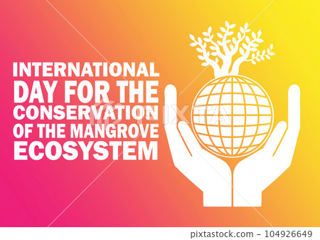 International Day for the Conversation of The Mangrove Ecosystem Vector illustration 104926649