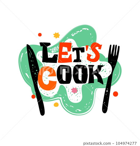 Fast food lettering. Knife and fork. Let's cooking. Restaurant logo sticker. Snack preparation. Dinner preparing course. Doodle drawing. Text phrase. Abstract color paint shapes. Vector cafe emblem Fast food lettering. Knife and fork. Let's cooking. Restaurant logo sticker. Snack preparation. Dinner preparing course. Doodle drawing. Text phrase. Abstract color paint shapes. Vector cafe emblem 104974277