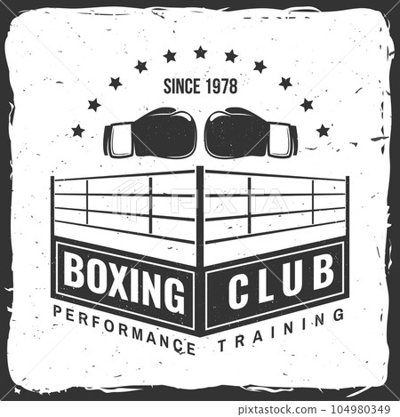 Boxing club badge, logo design. Vector illustration. For Boxing sport club emblem, sign, patch, shirt, template. Vintage monochrome label, sticker with with boxing gloves and boxing ring silhouette. 104980349