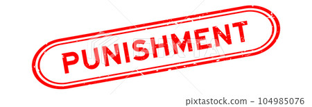 Grunge red punishment word rubber seal stamp on white background 104985076