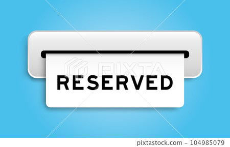White coupon banner with word reserved from machine on blue color background White coupon banner with word reserved from machine on blue color background 104985079