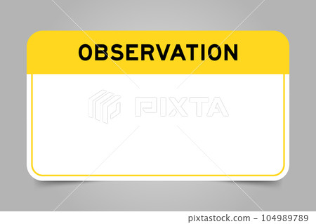 Label banner that have yellow headline with word observation and white copy space, on gray background 104989789