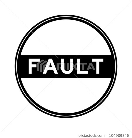 Black color round seal sticker in word fault on white background 104989846