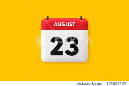 Calendar date 3d icon. 23th day of the month icon. Event schedule date. Meeting appointment time. Agenda plan, August month schedule 3d calendar and Time planner. 23th day day reminder. Vector Calendar date 3d icon. 23th day of the month icon. Event schedule date. Meeting appointment time. Agenda plan, August month schedule 3d calendar and Time planner. 23th day day reminder. Vector 105008505