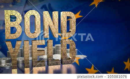 The Bond yield  and coins on European Union flag for Business concept 3d rendering 105081076