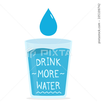 Drink More Water Drink More Water 105109742
