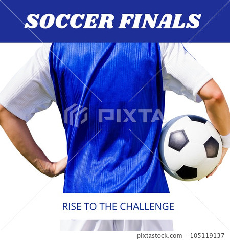 Composite of soccer finals raise to the challenge text over caucasian female footballer with ball Composite of soccer finals raise to the challenge text over caucasian female footballer with ball 105119137