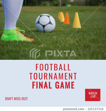 Football tournament final game text in red on grey with legs of player and ball on grass 105137316
