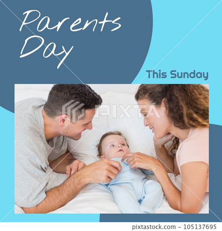 Parents day, this sunday text on blue with happy caucasian parents and baby at home Parents day, this sunday text on blue with happy caucasian parents and baby at home 105137695