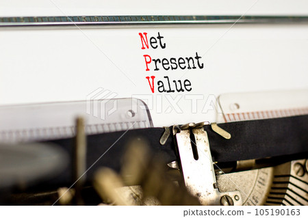 NPV net present value symbol. Concept words NPV net present value typed on retro old typewriter on a beautiful white paper background. Business and NPV net present value concept. Copy space. 105190163