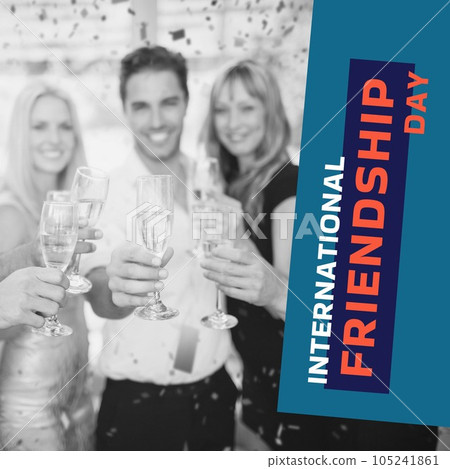 Happy international friendship day text on blue with happy caucasian friends drinking a toast Happy international friendship day text on blue with happy caucasian friends drinking a toast 105241861