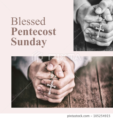 Blessed pentecost sunday text in brown on light pink and caucasian female hands holding crucifix Blessed pentecost sunday text in brown on light pink and caucasian female hands holding crucifix 105254915