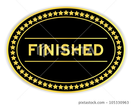 Black and gold color oval label sticker with word finished on white background 105330963