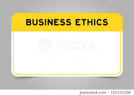 Label banner that have yellow headline with word business ethics and white copy space, on gray background Label banner that have yellow headline with word business ethics and white copy space, on gray background 105331206