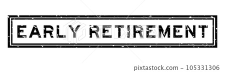 Grunge black early retirement word square rubber seal stamp on white background Grunge black early retirement word square rubber seal stamp on white background 105331306
