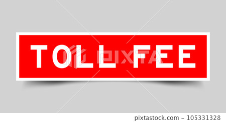 Red color square shape sticker label with word toll fee on gray background 105331328