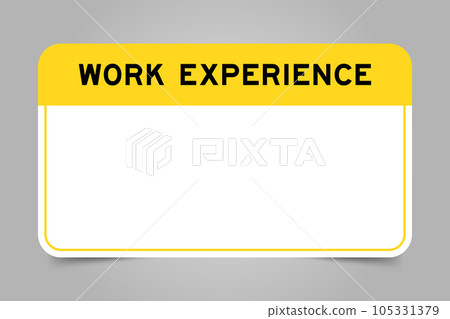 Label banner that have yellow headline with word work experience and white copy space, on gray background 105331379