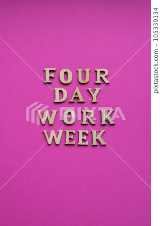 4 day work week symbol wooden letters four day working week concept. Modern approach doing business short workweek. Effectiveness of employees. Productivity and efficiency 4 day work week symbol wooden letters four day working week concept. Modern approach doing business short workweek. Effectiveness of employees. Productivity and efficiency 105339134